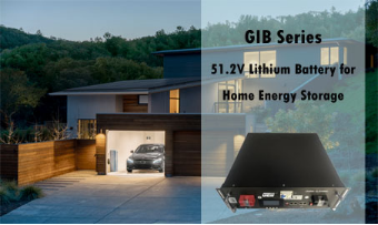 Batterie au lithium 48 V série GIB pour le stockage d'énergie domestique : établir la nouvelle norme en matière de réserves d'énergie